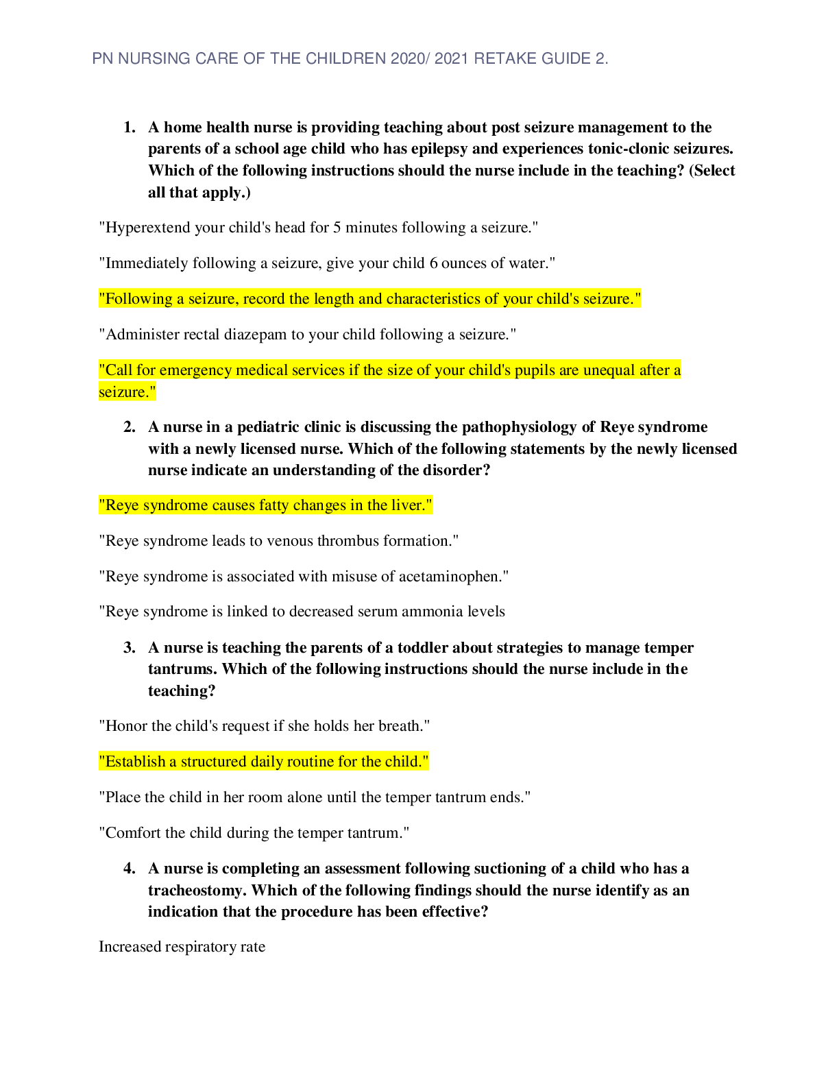 Preview image for PN NURSING CARE OF THE CHILDREN 2020/ 2021 RETAKE GUIDE 2. A nurse in a pediatric clinic is discussing the pathophysiology of Reye syndrome with a newly licensed nurse. Which of the following statements by the newly licensed nurse indicate an understanding of the disorder? "Reye syndrome causes fatty changes in the liver.